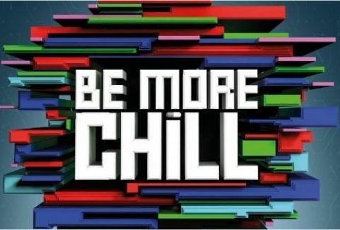 Be More Chill